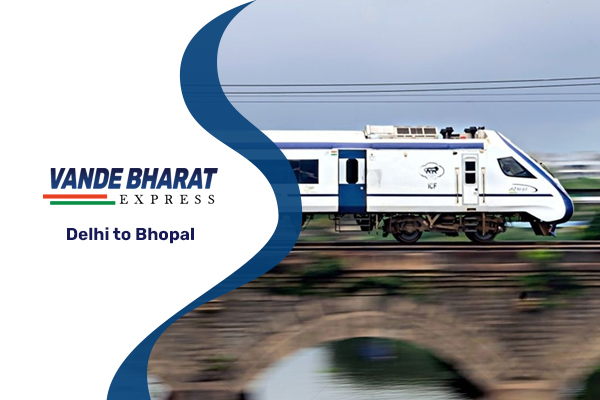 Vande Bharat Delhi to Bhopal